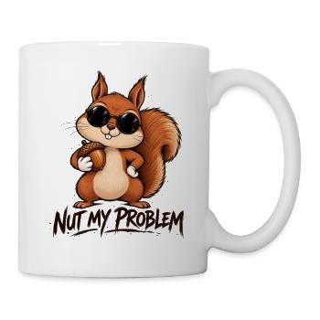 Nut My Problem Lustiges Eichhörnchen - Tasse - Weiß - Rechts
