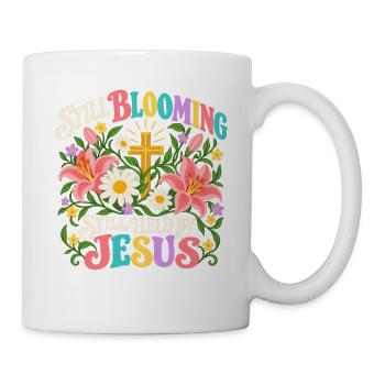 Noch blühend, immer noch von Jesus Christian gehalten - Tasse - Weiß - Rechts