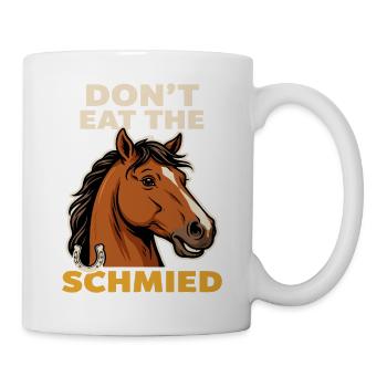 Don't Eat the Schmied Pferd - Tasse - Weiß - Rechts