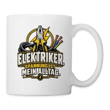 Elektriker – Spannung ist mein Alltag - Tasse - Weiß - Rechts
