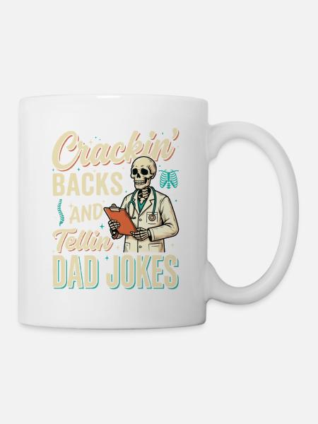 Rücken knacken und Vaterwitze erzählen – Chiro-Humor - Tasse - Weiß