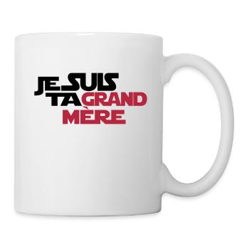 JE SUIS TA grand mère - Mug blanc - blanc - Droite