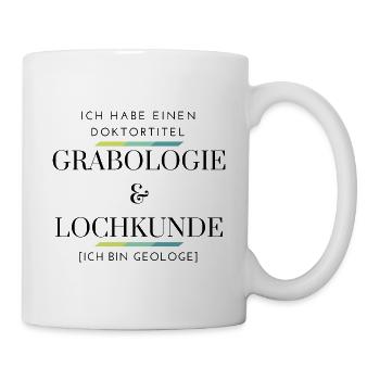 Doktortitel Geologie Lustiger Spruch - Tasse - Weiß - Rechts