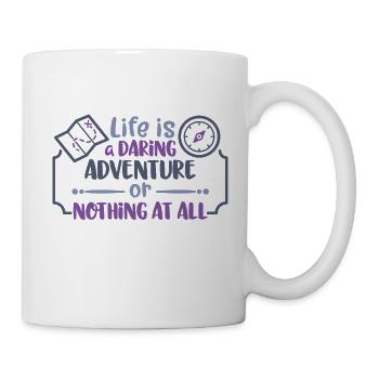 life is a daring adventure - or nothing at all - Mug - white - Right