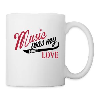 Music mean what my first love - music, first love - Mug - white - Right