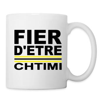 Fier d'être Chtimi - Mug blanc - blanc - Droite