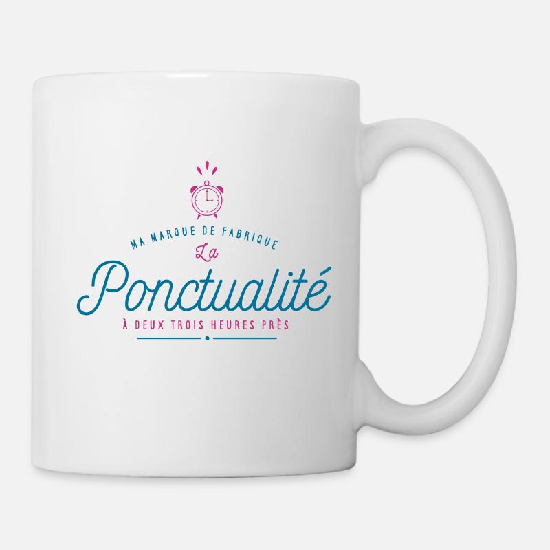 Ma marque de fabrique la Ponctualité - Mug blanc - blanc