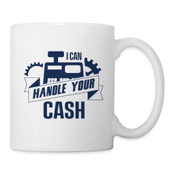 Ich kann mit deinem Cash umgehen - Kassierer Kasse - Tasse - Weiß - Rechts