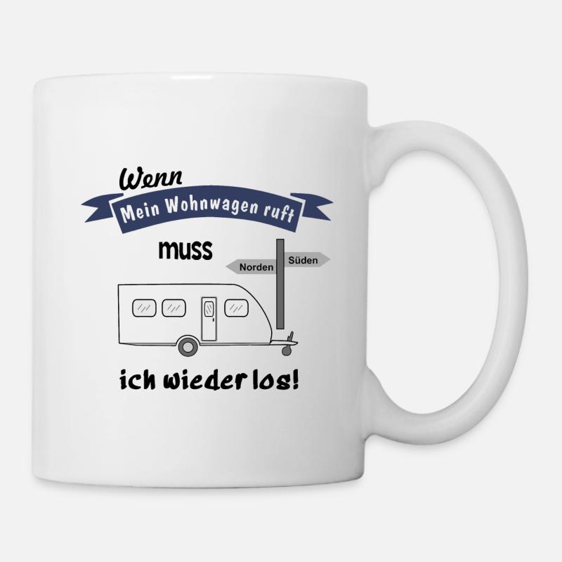 mein wohnwagen ruft - Tasse - Weiß
