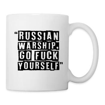 "RUSSIAN WARSHIP, GO FUCK YOURSELF" - Mug - white - Right