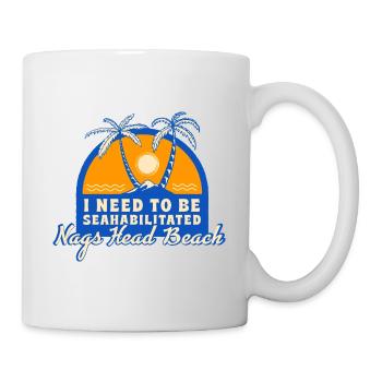 I Need To Be Seahabilitated Nags Head Beach - Mug - white - Right