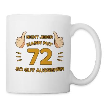 72. Geburtstag Geschenk 72 Jahre Jahrgang Geschenk - Tasse - Weiß - Rechts
