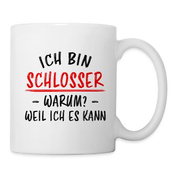 Schlosser Beruf Lustiger Spruch Schloss Geschenk - Tasse - Weiß - Rechts