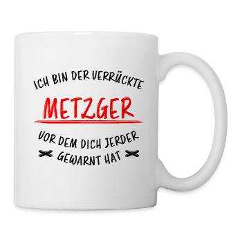 Metzger Beruf Lustiger Spruch Fleischer Geschenk - Tasse - Weiß - Rechts