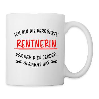 Rentnerin Lustig Spruch Ruhestand Rente Geschenk - Tasse - Weiß - Rechts