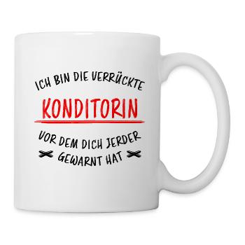 Konditorin Lustiger Spruch Torten Backen Geschenk - Tasse - Weiß - Rechts