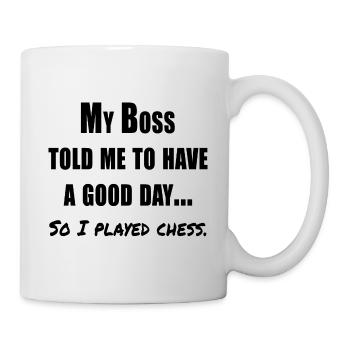 Funny chess quote - Mug - white - Right