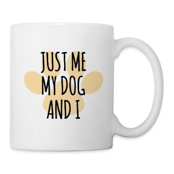 Just Me, My Dog, And I. Dog Lover Quote - Mug - white - Right
