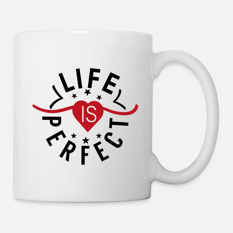 Das Leben ist perfekt - Tasse - Weiß