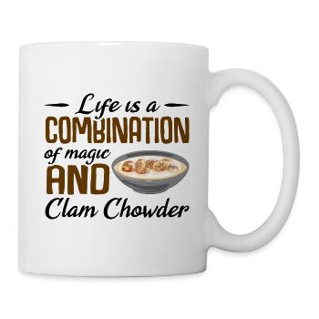 Life is a combination of magic and Clam Chowder - Tasse - Weiß - Rechts