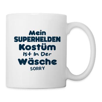 Mein Superheld Kostüm Ist In Der Wäsche - Tasse - Weiß - Rechts