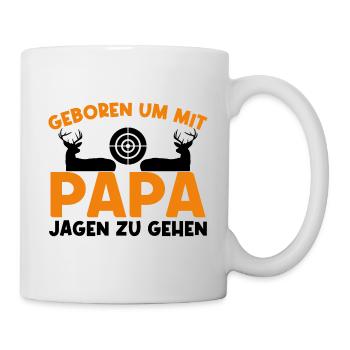 Geboren um mit Papa jagen zu gehen. - Tasse - Weiß - Rechts