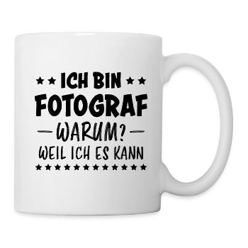 Fotograf Lustiger Spruch Beruf Fotografen Geschenk - Tasse - Weiß - Rechts