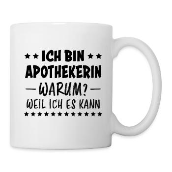 Apothekerin Spruch Apotheke Apothekerin Geschenk - Tasse - Weiß - Rechts