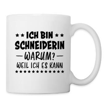Schneiderin Spruch Nähen Fun Schneiderin Geschenk - Tasse - Weiß - Rechts