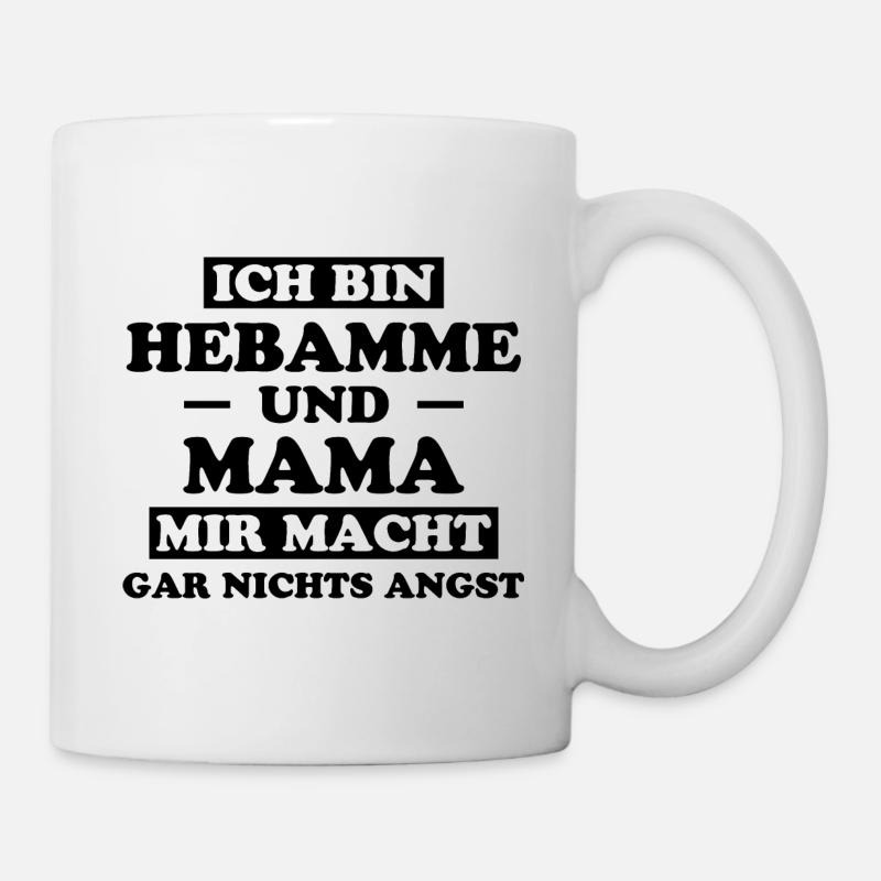 Hebamme Spruch Lustig Lustiges Hebammen Geschenk - Tasse - Weiß