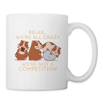 Kawaii Hamster Relax We're All Crazy It's Not A - Mug - white - Right