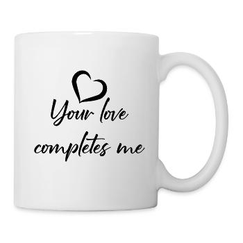 Your love completes me - Mug - white - Right