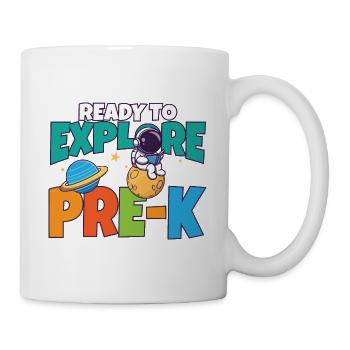 First Day Of School Day Ready to Explore Pre-K - Tasse - Weiß - Rechts