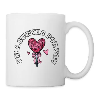 I'm A Sucker For You Funny Valentine's Quote - Tasse - Weiß - Rechts