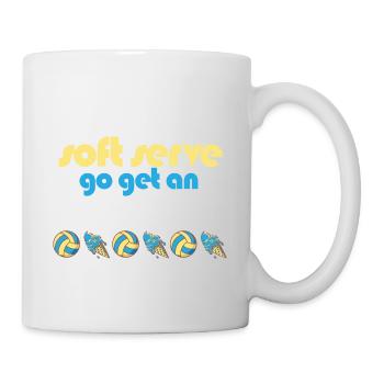 Funny Volleyball If You Want A Soft Serve Go Get - Tasse - Weiß - Rechts