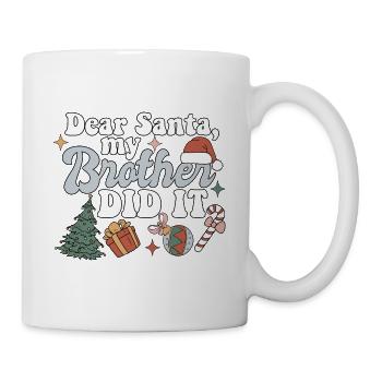 Dear Santa My Brother Did It Funny Christmas - Mug - white - Right