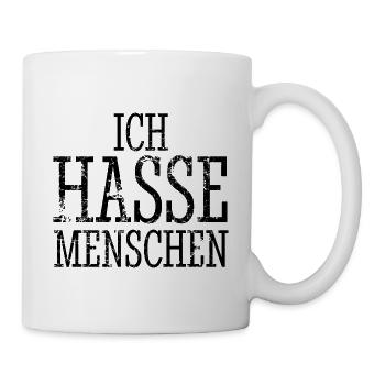 Ich hasse Menschen - Spruch - Tasse - Weiß - Rechts