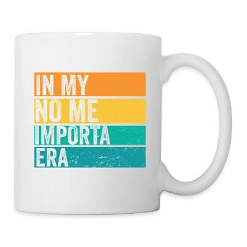 In My No Me Importa Era I Don't Care Retro Funny - Tasse - Weiß - Rechts