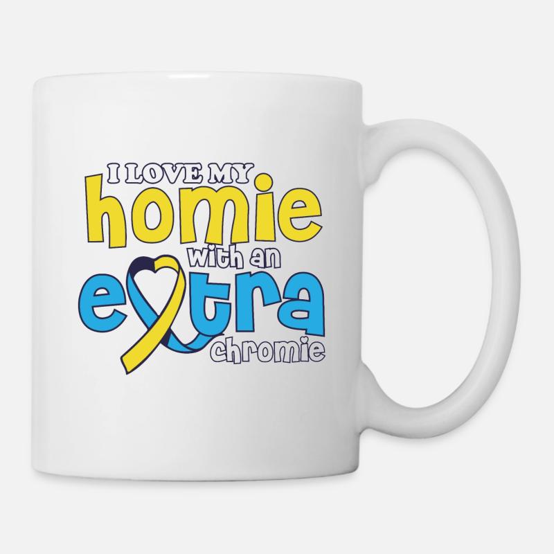 Love My With An Extra Chromie Down Syndrome - Tasse - Weiß