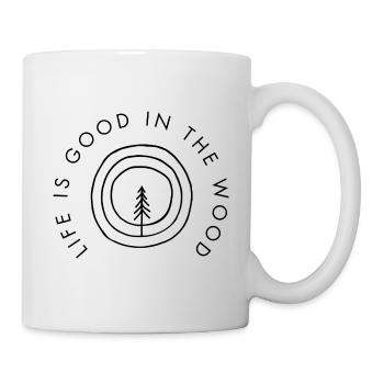 Life is good in the wood - Tasse - Weiß - Rechts