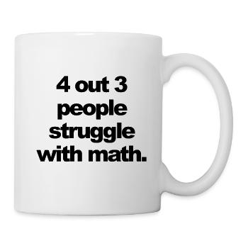Funny phrase about mathematics - Mug - white - Right