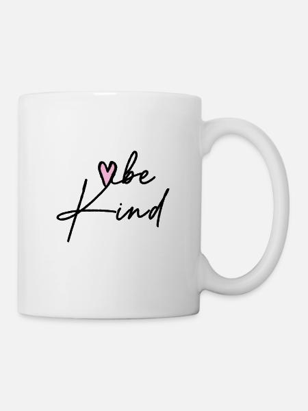 Be Kind - Tasse - Weiß