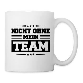 Nicht Ohne Mein Team - Tasse - Weiß - Rechts