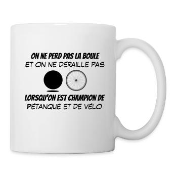 Perdre la boule, dérailler - chamion pétanque vélo - Mug blanc - blanc - Droite