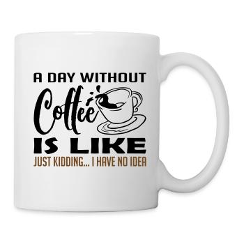 A Day Without Coffee - Mug - white - Right