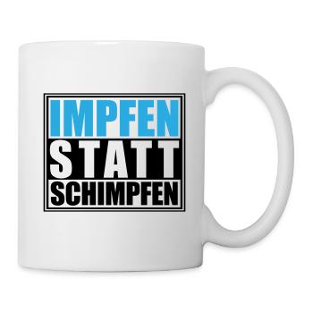 Impfen statt Schimpfen, Corona | Farben änderbar - Tasse - Weiß - Rechts