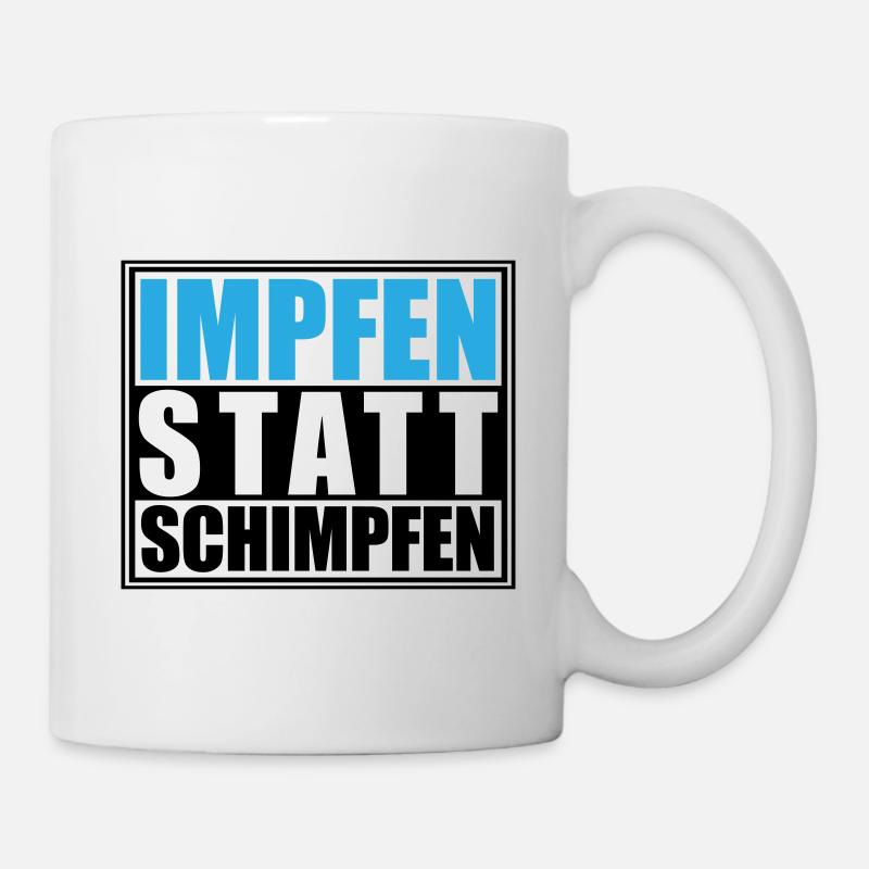 Impfen statt Schimpfen, Corona | Farben änderbar - Tasse - Weiß