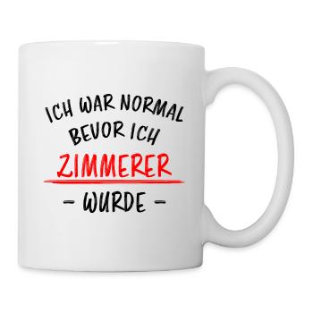 Zimmerer Lustiger Spruch Zimmermann Witz Geschenk - Tasse - Weiß - Rechts