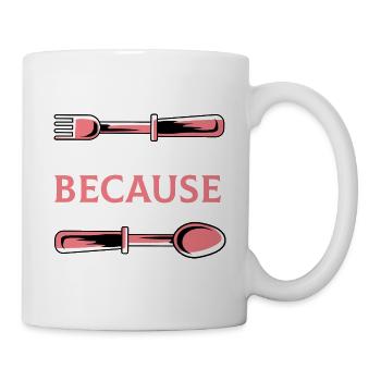 Löffel sind sinnlos Speziellen Geschenk - Tasse - Weiß - Rechts