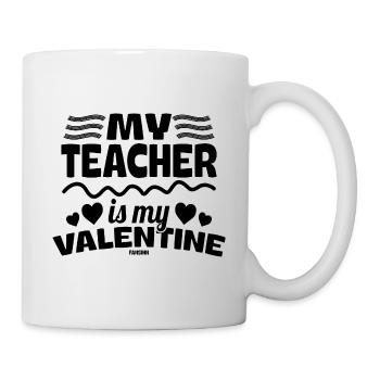 My Teacher Is My Valentine - Mug - white - Right
